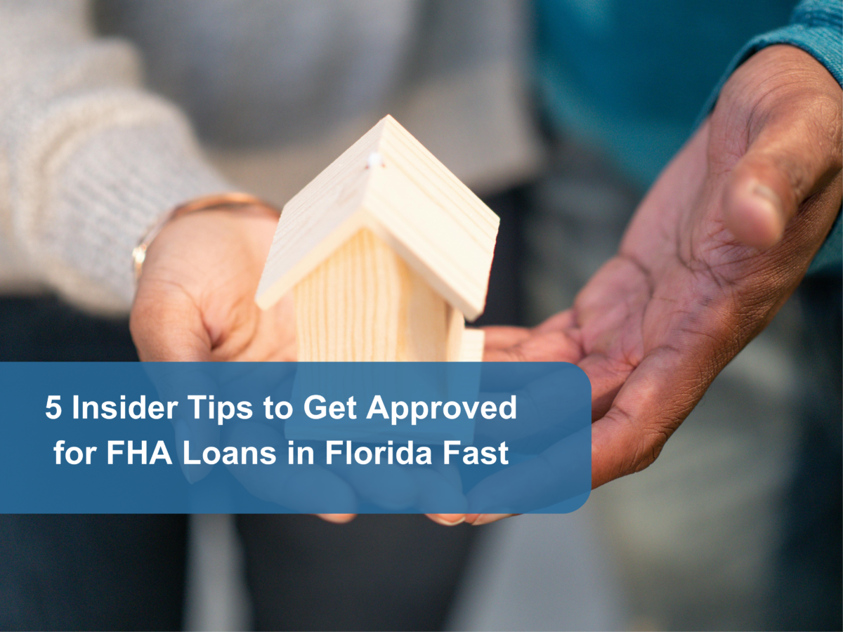Fha loan florida 5 tips getting approved